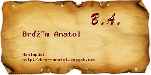 Brém Anatol névjegykártya
